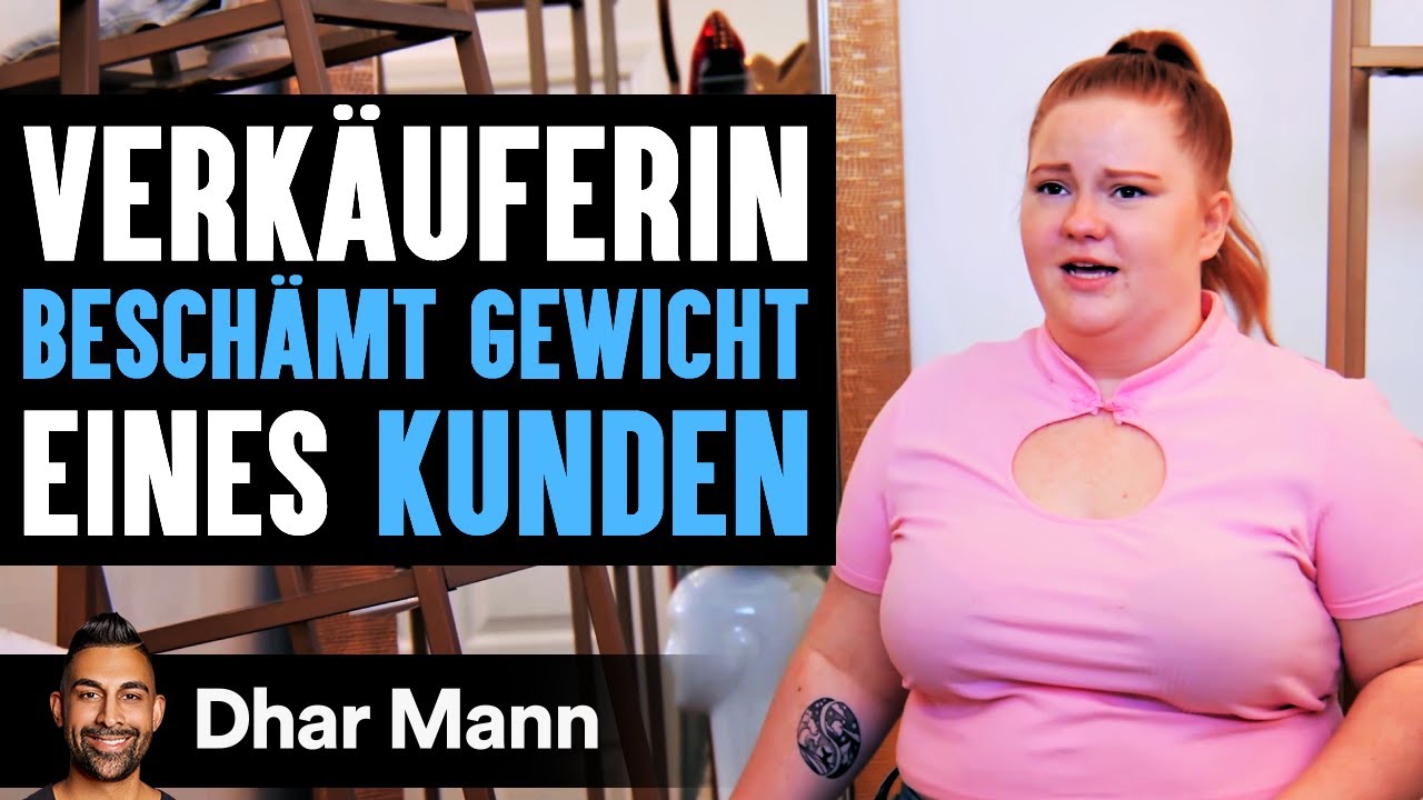 Verkäuferin BESCHÄMT GEWICHT Eines KUNDEN | Dhar Mann
