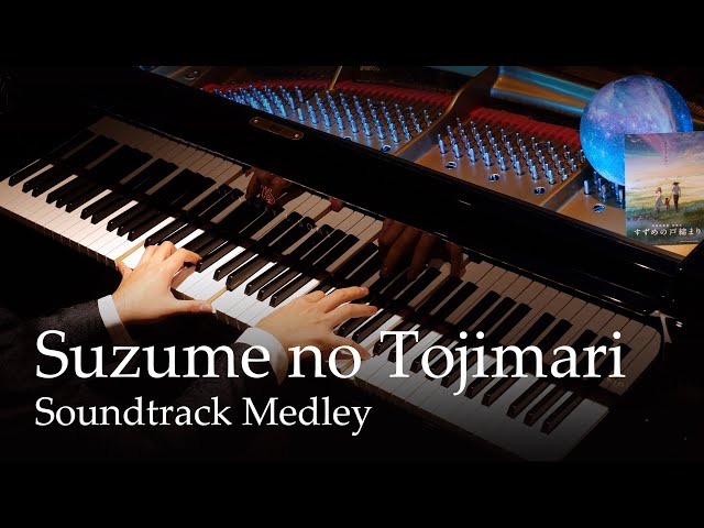 Suzume no Tojimari - Soundtrack Medley (Main Theme) [Piano] / RADWIMPS class=