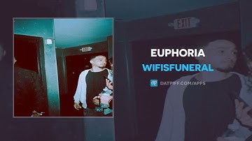 wifisfuneral - Euphoria (AUDIO)