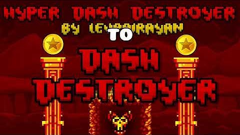 Hyper Dash Destroyer - LeVraiRayan