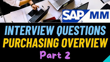 SAP MM | SAP Interview | Interview Questions on Purchasing Overview | SAP Purchasing QnA | Part 2