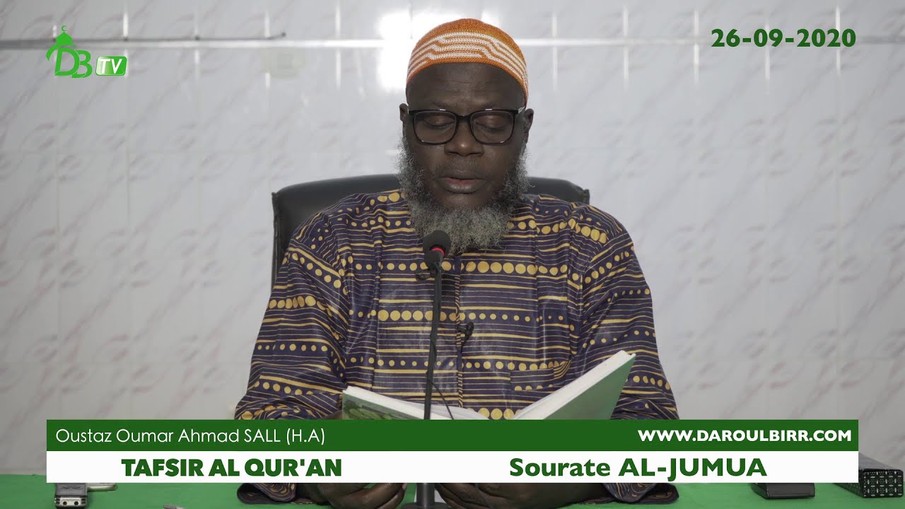 Tafsir En Ligne | Sourate 62 AL-JUMUA | Oustaz Oumar Ahmad SALL