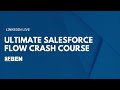 Ultimate salesforce flow crash course