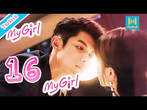 【Turkish】My Girl 16（Zhao Yiqin,Li Jiaqi 2020 Çin Dizileri）Yakışıklı ama \