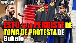 LO QUE AUN NO HAS VISTO de la toma de protesta de Nayib Bukele