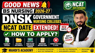 Good News_ BS Nursing 2026-27 | DNSK Government NCAT Date Extended_How to Apply ?