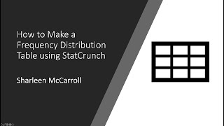 How to Make a Frequency Distribution Table using StatCrunch