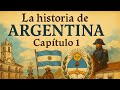 La Historia De... Argentina!! 🇦🇷 Capítulo 1, descubrimiento, revolución y libertad
