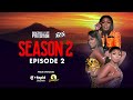 Lessons from the queen dancehall life season 2 episode 2
