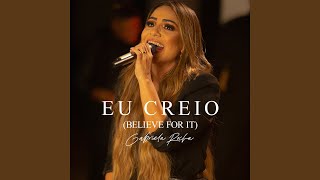 Video thumbnail of "Gabriela Rocha - Eu Creio (Believe For It)"