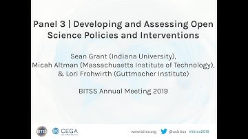 Panel: Developing and Assessing Open Science Policies and Interventions | 2019 BITSS Annual Meeting