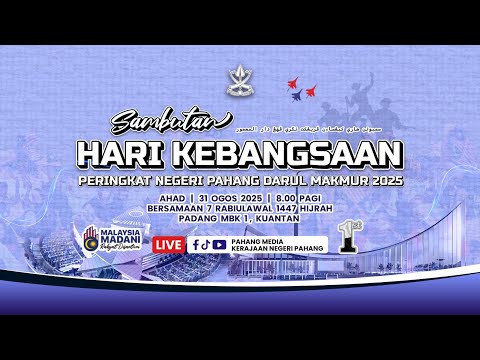 SAMBUTAN HARI KEBANGSAAN KE 68 PERINGKAT NEGERI PAHANG DARUL MAKMUR TAHUN 2025