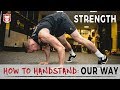 How To Handstand: Our Way Pt.2 | STRENGTH | School Of Calisthenics