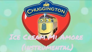 Chuggington Ice Cream Mi Amore Instrumental
