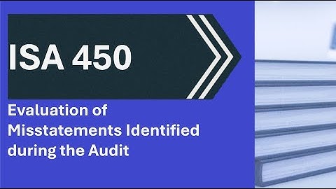 ISA 450 Evaluation of Misstatements Identified during the Audit