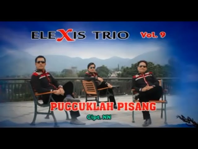 PUCUKLAH PISANG || TRIO ELEXIS||LAGU MELAYU TERBARU class=