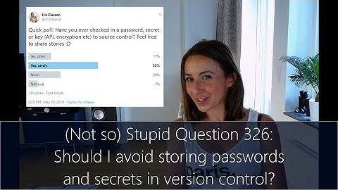 (Not so) Stupid Question 326: Should I avoid storing passwords and secrets in version control?