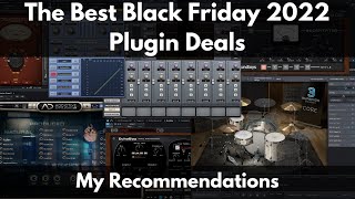 The Best Black Friday 2022 Plugin Deals | My Recommendations