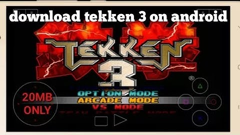 Download tekken 3 only 20MB on android download now game and watch this video