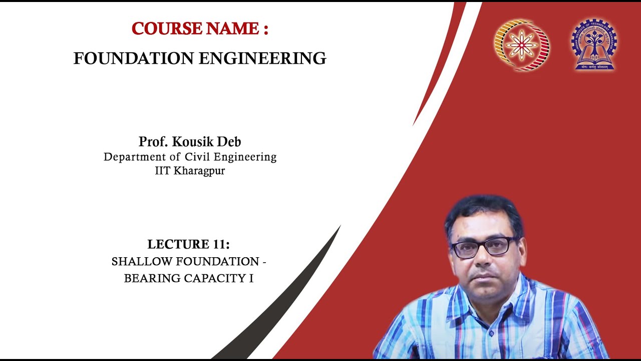 Lecture 11 : Shallow Foundation - Bearing Capacity I