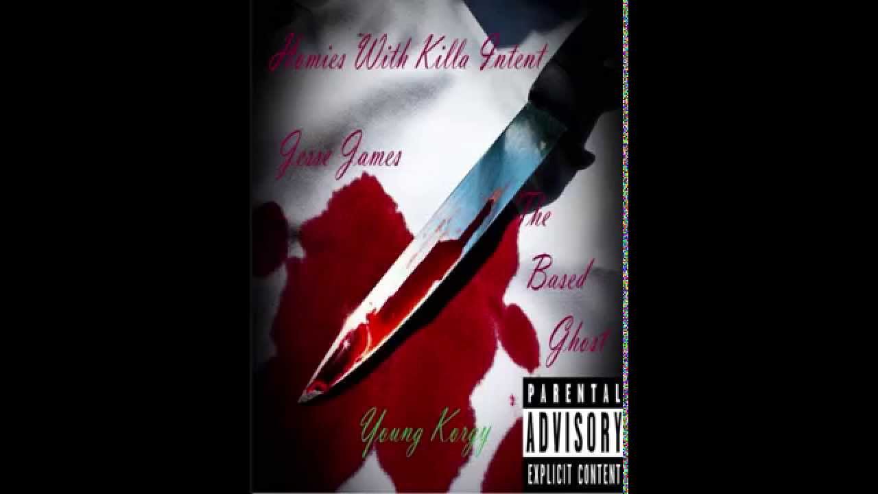 Jesse James x Based Ghost - Homies With Killa Intent (ft. Young Korgy)