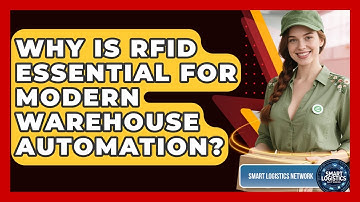 Why Is RFID Essential For Modern Warehouse Automation? - Smart Logistics Network