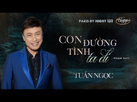 PBN 132 | Tuấn Ngọc - Con Đường Tình Ta Đi