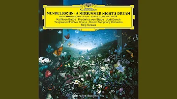 Mendelssohn: A Midsummer Night's Dream, Incidental Music, Op. 61 - No. 3 Song with Chorus "You...