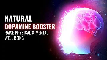 Natural Dopamine Booster | Raise Physical and Mental Well Being | 528 Hz Isochronic Binaural Beats