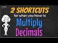 Multiplying Decimals with Shortcuts