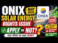 Onix Solar Energy Rights Issue 2026 🔥 Apply Kare Ya Nahi? Full Analysis Hindi