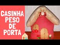 CASINHA PESO DE PORTA