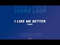 10hr loop with lyrics i like me better  lauv lyrics