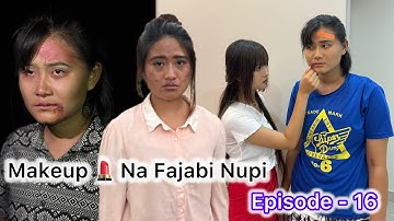 Makeup 💄 Na Fajabi Nupi Ep - 16 (Comedy web series)