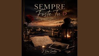Sempre Foste Tu