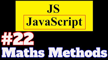 #22 JavaScript Tutorial in Hindi: Maths Methods in JavaScript