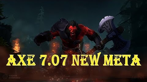 SPEED BUILD AXE - Dota 2 Patch 7.07 New Meta Gameplay