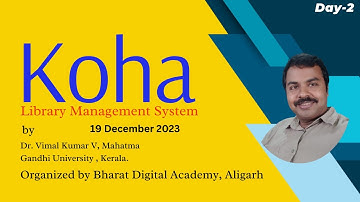 Day 2 One Week Training Program on Koha Library Management System By Dr. Vimal Kumar V