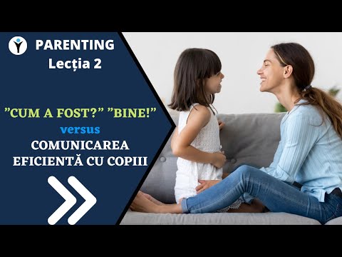 PARENTING Lecția 2 - Comunicarea eficientă cu copiii