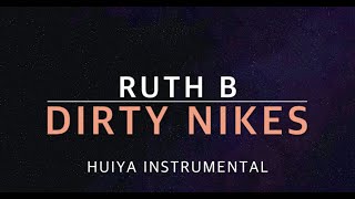 [Inst/karaoke] Ruth B. - Dirty Nikes [+Lyrics]