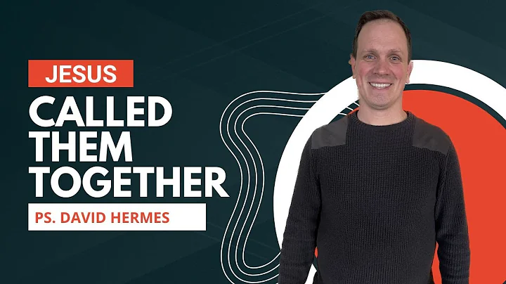 Jesus Called Them Together | Pastor David Hermes |...