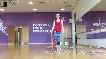Twin hoop tutorial: escalator lasso