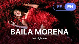 Julio Iglesias - Baila Morena (Lyrics / Letra English & Spanish)