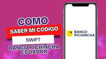 Como Saber Mi Código SWIFT Banco Pichincha Ecuador