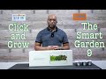 Click and Grow Smart Garden 9 Unboxing and Setup: Grow Fresh Herbs, Fruits and Veggies Year Round!