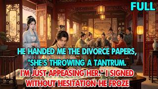 He Handed Me the Divorce Papers, βSheβs Throwing a Tantrum. Iβm Just Appeasing Her.β I Signed ..