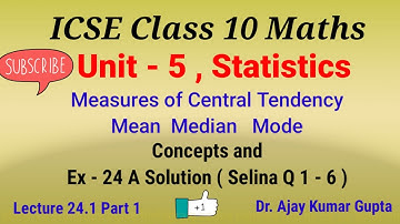 Statistics: Measure of Central Tendancy | Mean, median, mode - Selina | ICSE class 10 Maths |