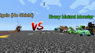 Ignis (No Shield) vs Every Mutant Monster  Mob Battle  Minecraft