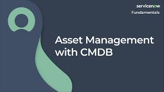[037] Asset Management with CMDB | ServiceNow Fundamentals (ServiceNow CSA Exam Prep)
