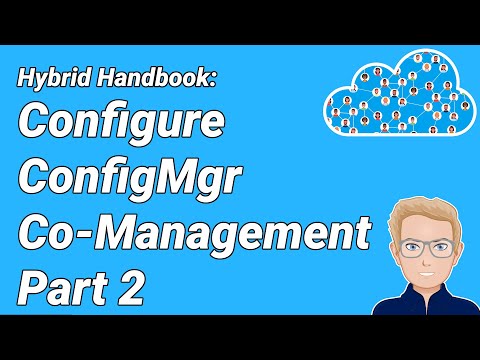 HH10 - Enable Co-Management (CoMgmt) Part 2 - ConfigMgr (SCCM/MECM) Lab Tutorial